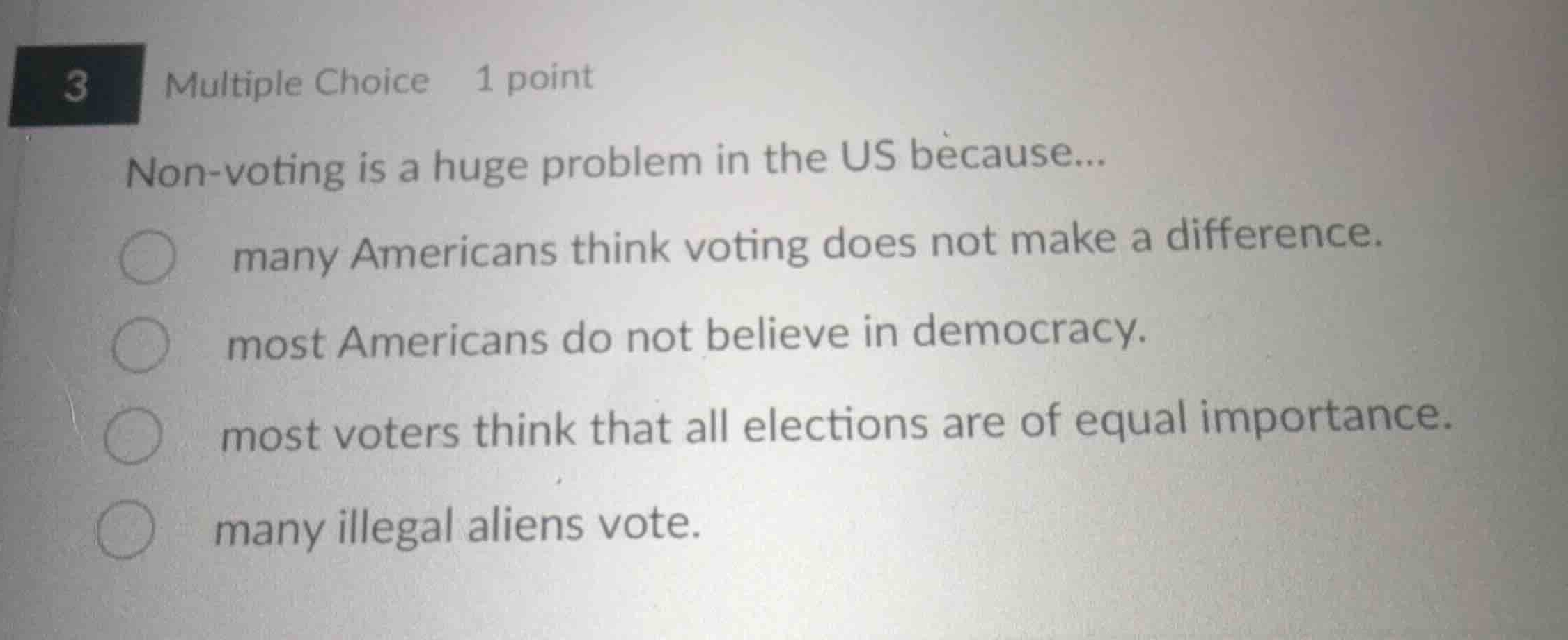 3 multiple choice 1 point non-voting is a huge problem in the us becaus…
