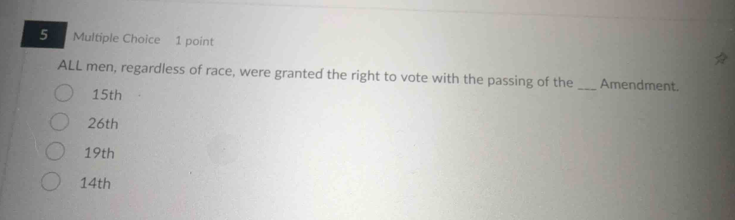 all men, regardless of race, were granted the right to vote with the pa…