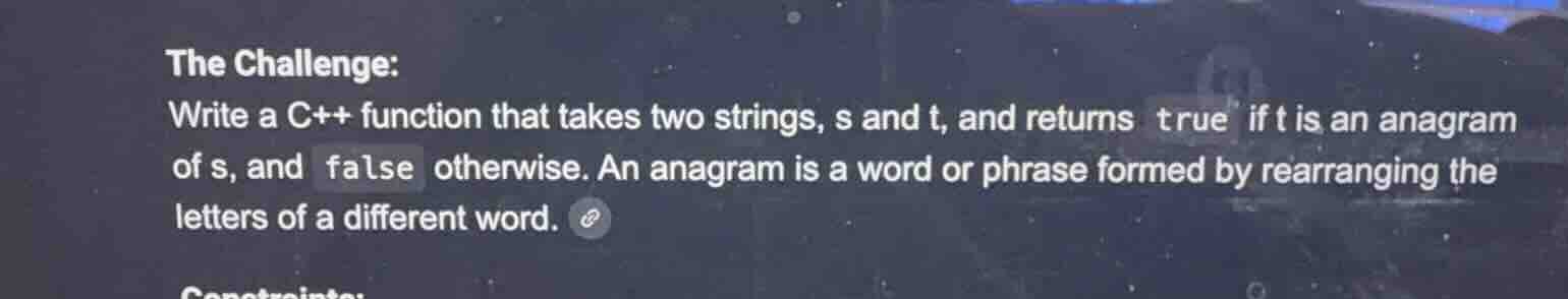 the challenge: write a c++ function that takes two strings, s and t, an…