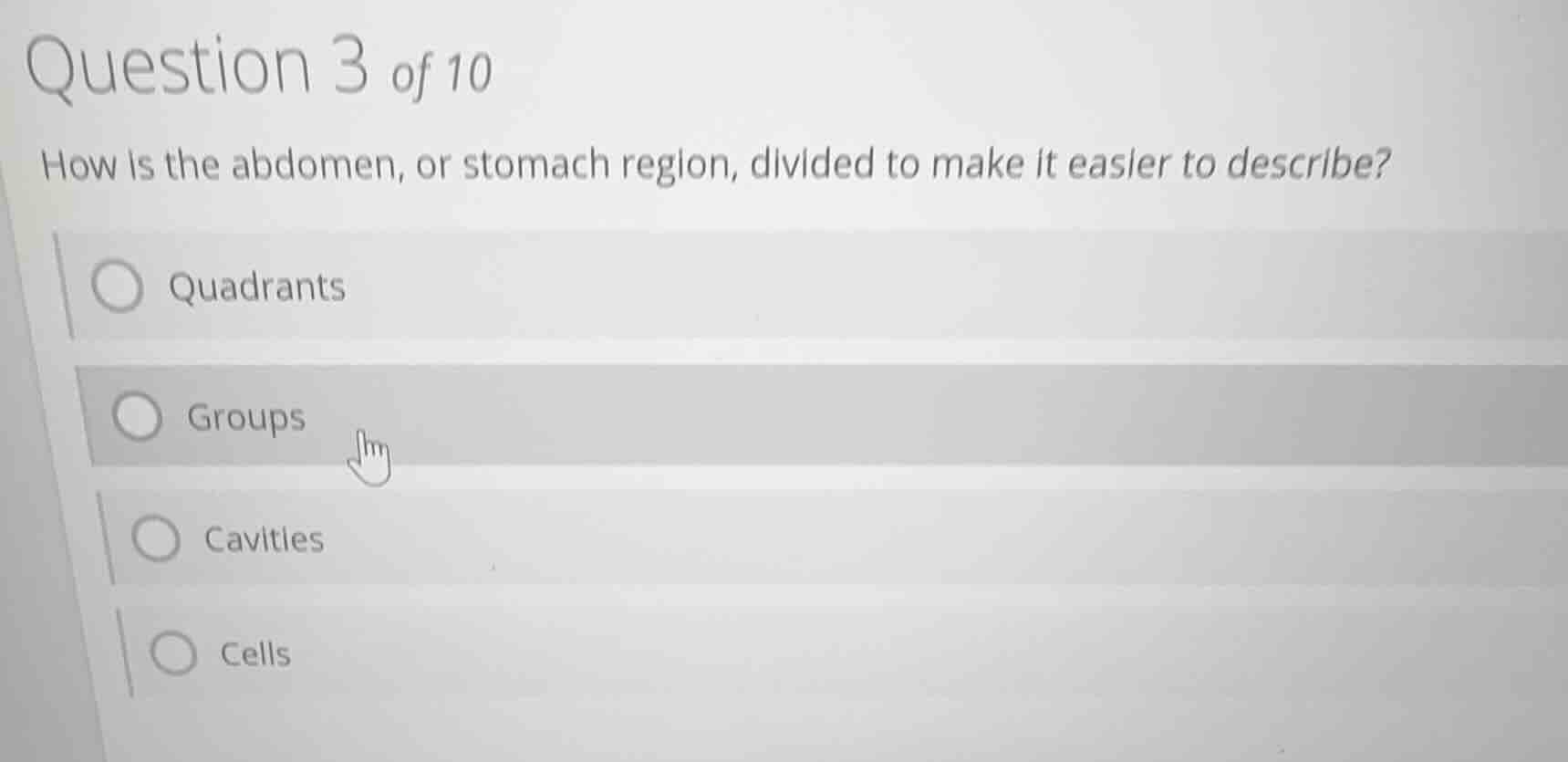 question 3 of 10 how is the abdomen, or stomach region, divided to make…