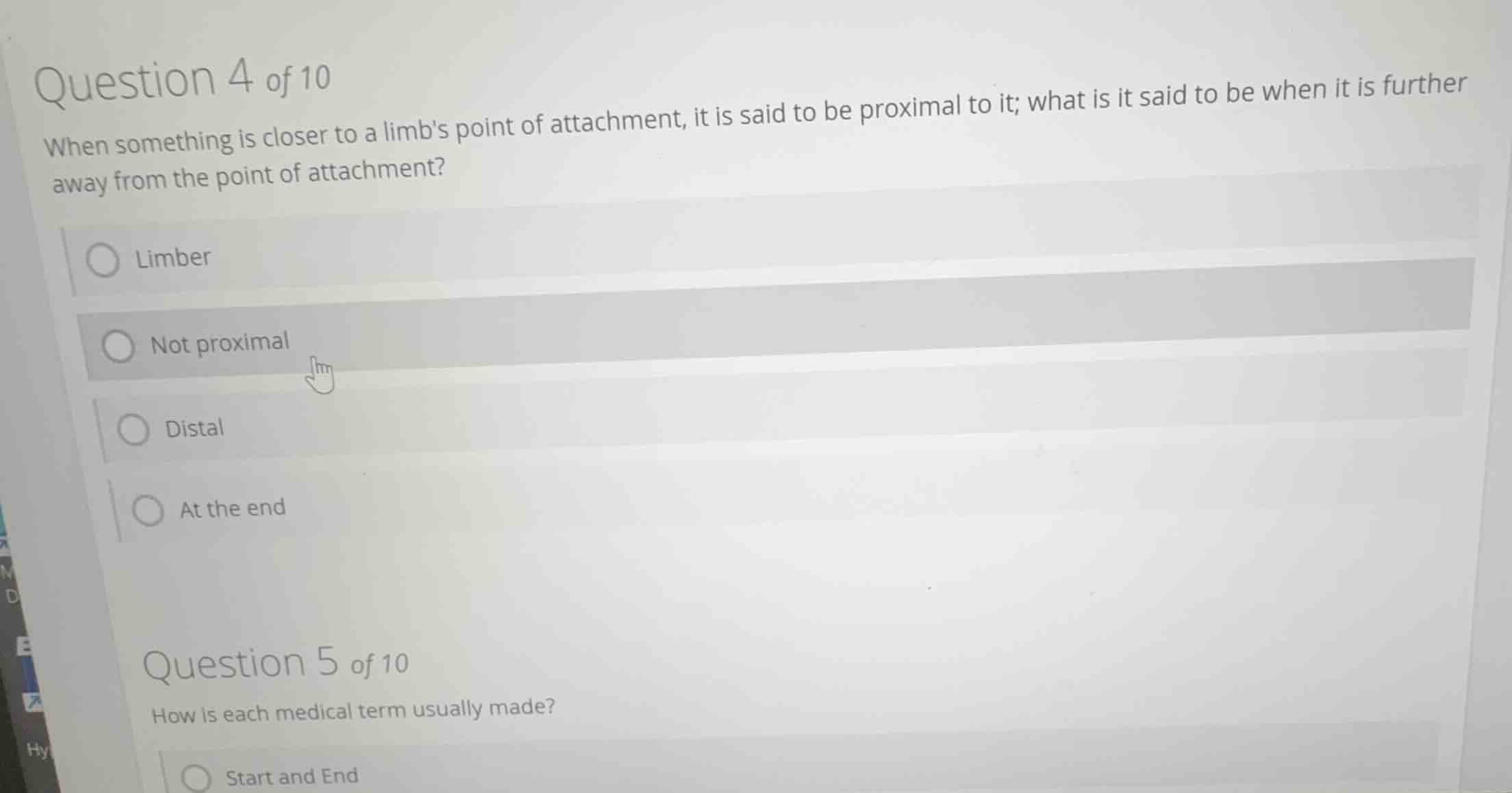 question 4 of 10 when something is closer to a limbs point of attachmen…
