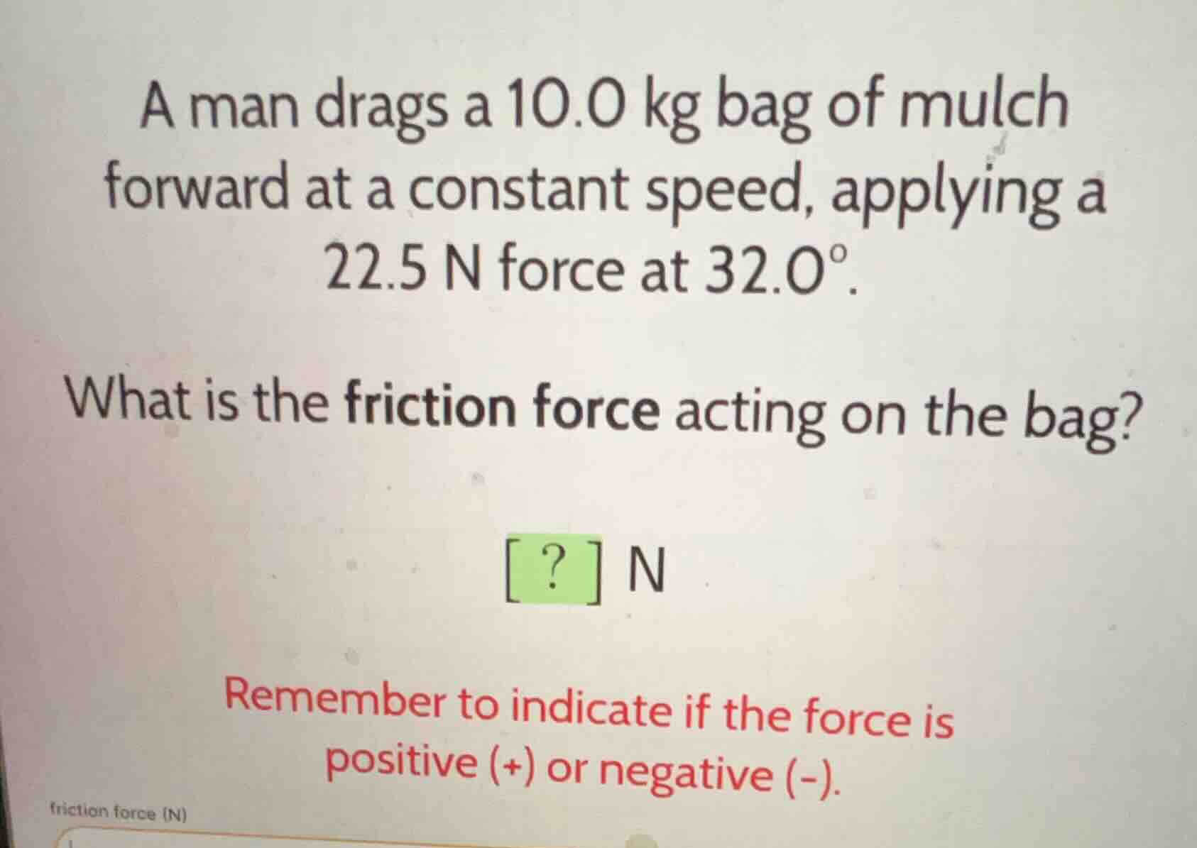 a man drags a (10.0\text{ kg}) bag of mulch forward at a constant speed…