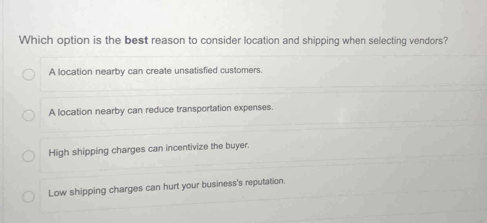 which option is the best reason to consider location and shipping when …