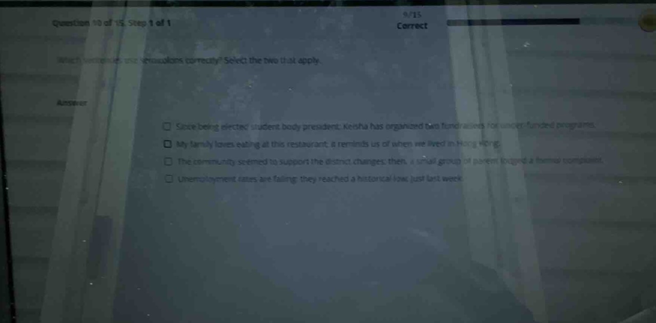 which sentences use semicolons correctly? select the two that apply. - …