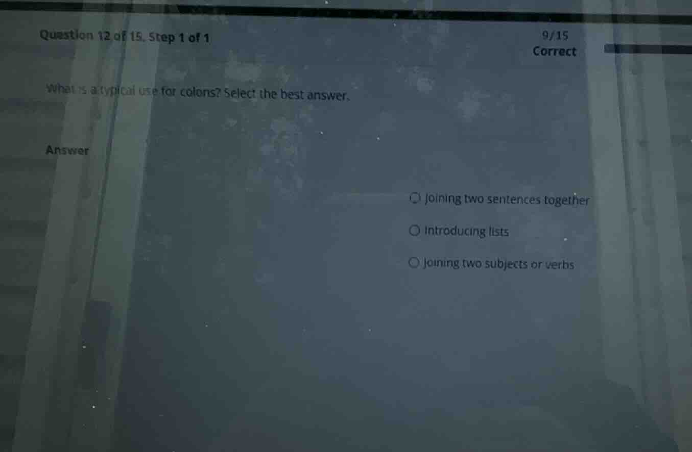 what is a typical use for colons? select the best answer. answer - join…
