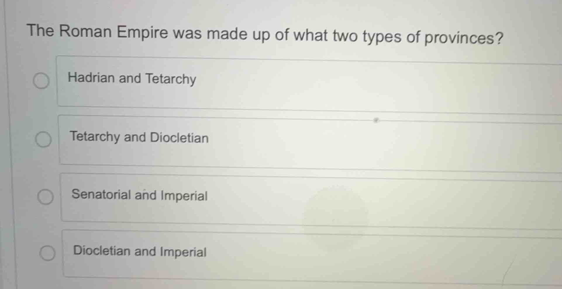 the roman empire was made up of what two types of provinces? hadrian an…