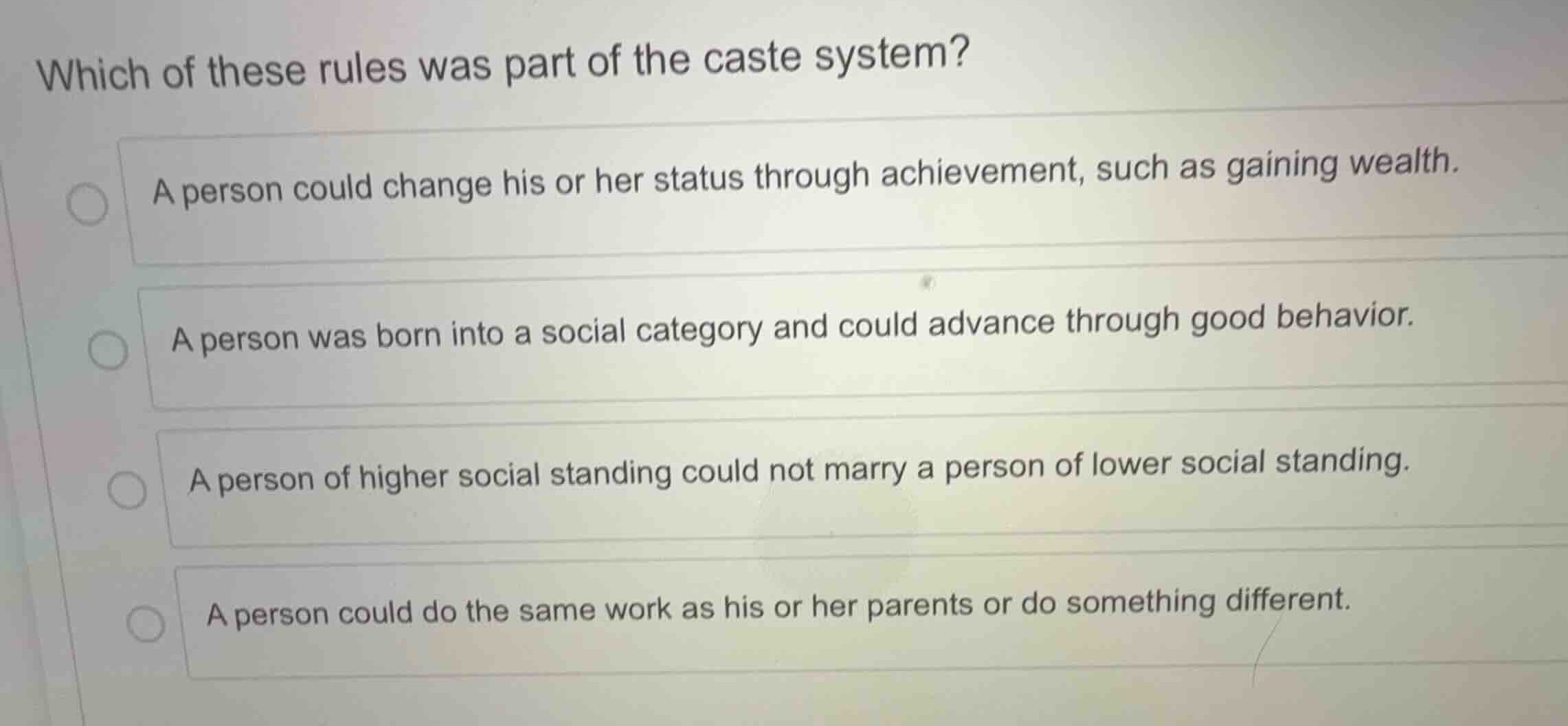 which of these rules was part of the caste system? a person could chang…
