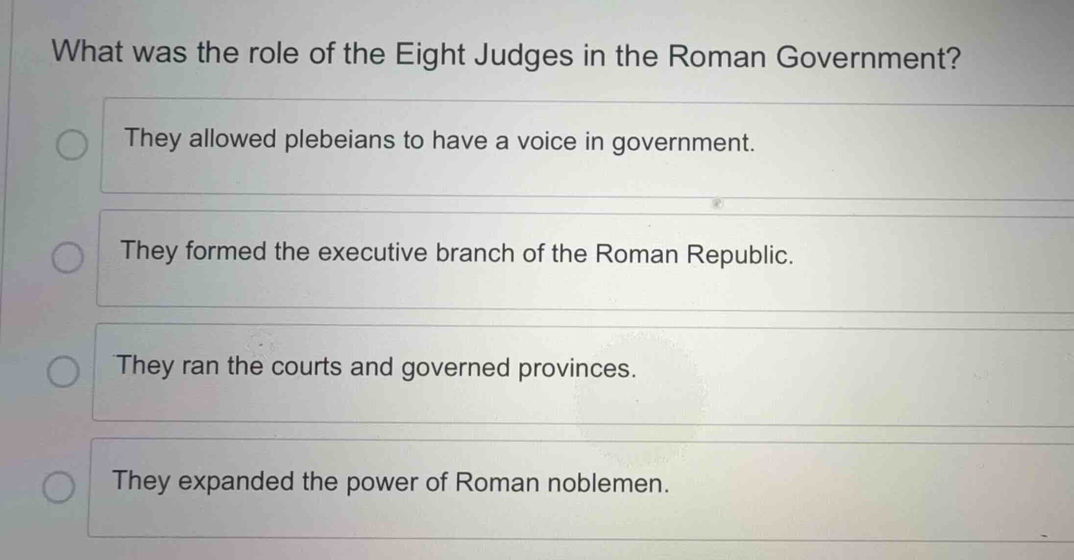what was the role of the eight judges in the roman government? they all…