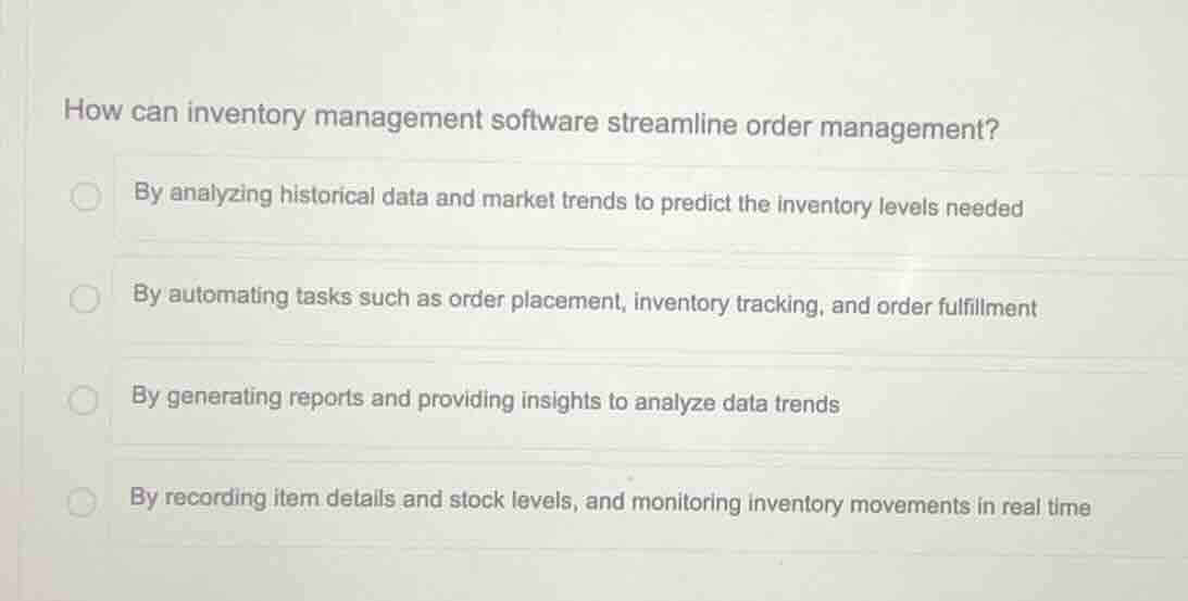 how can inventory management software streamline order management? by a…