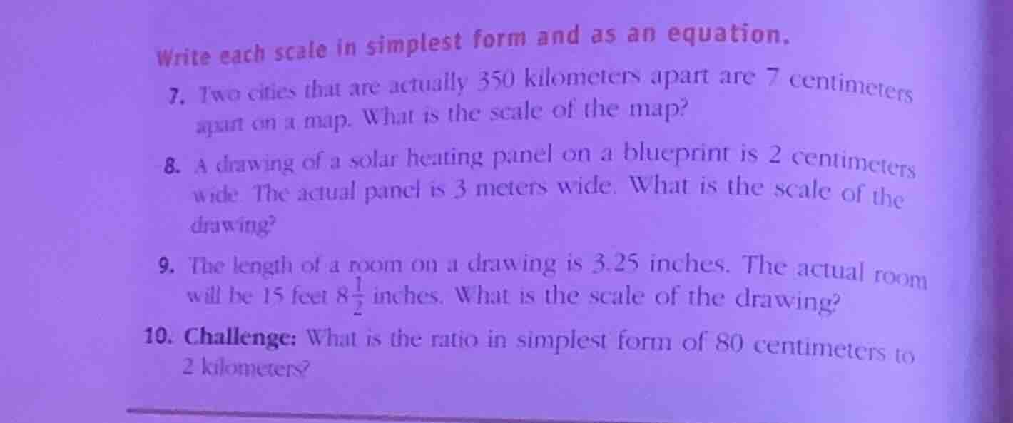 write each scale in simplest form and as an equation. 7. two cities tha…