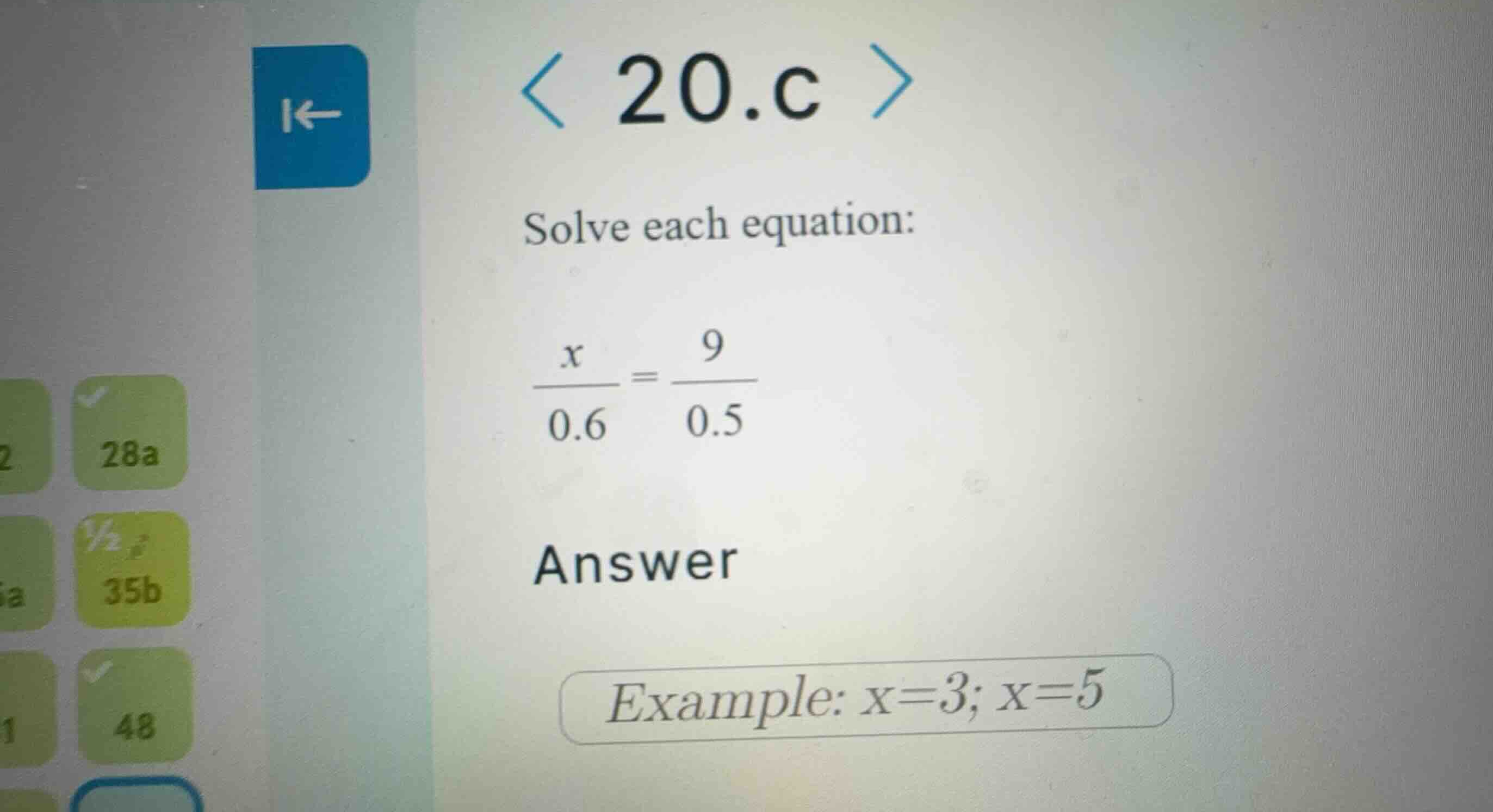 solve each equation: \\(\\frac{x}{0.6} = \\frac{9}{0.5}\\)