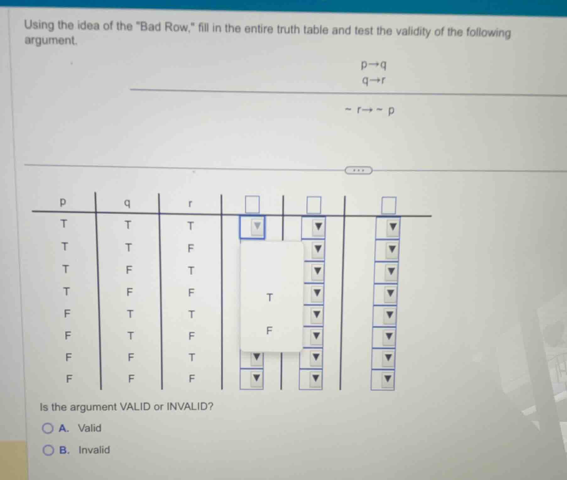 using the idea of the \bad row,\ fill in the entire truth table and tes…