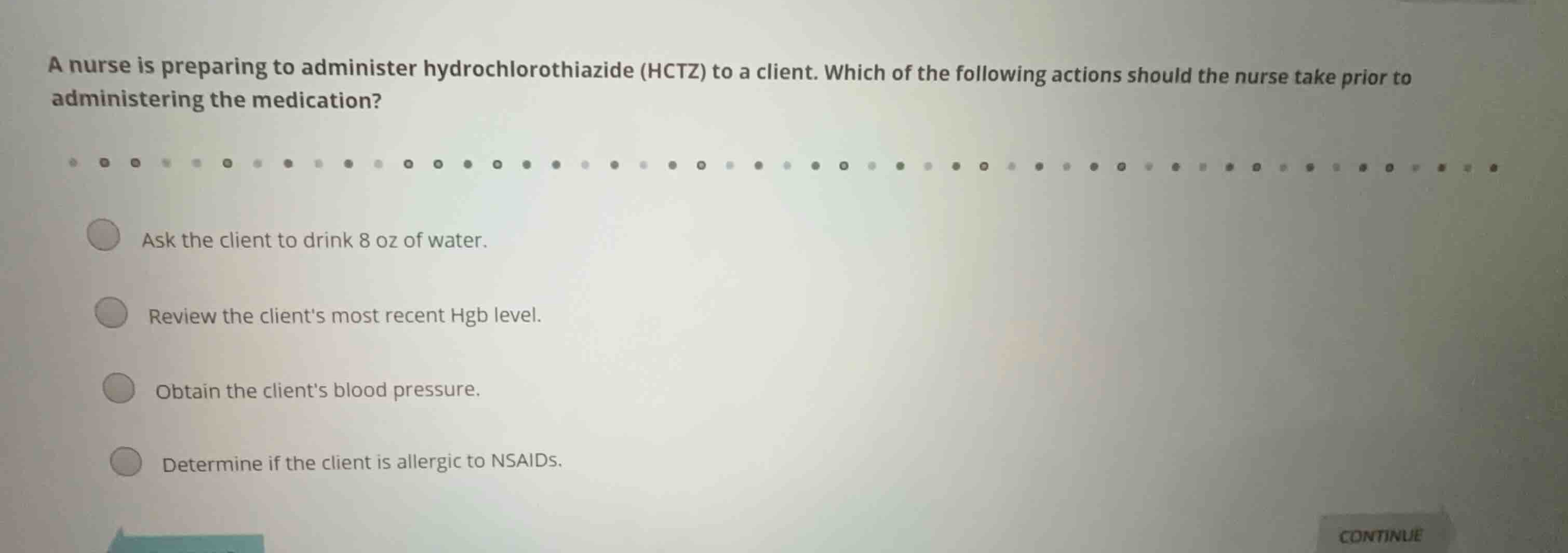 a nurse is preparing to administer hydrochlorothiazide (hctz) to a clie…