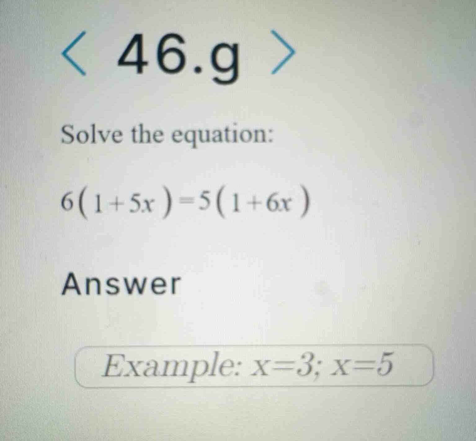 solve the equation: \\6(1+5x) = 5(1+6x)\\