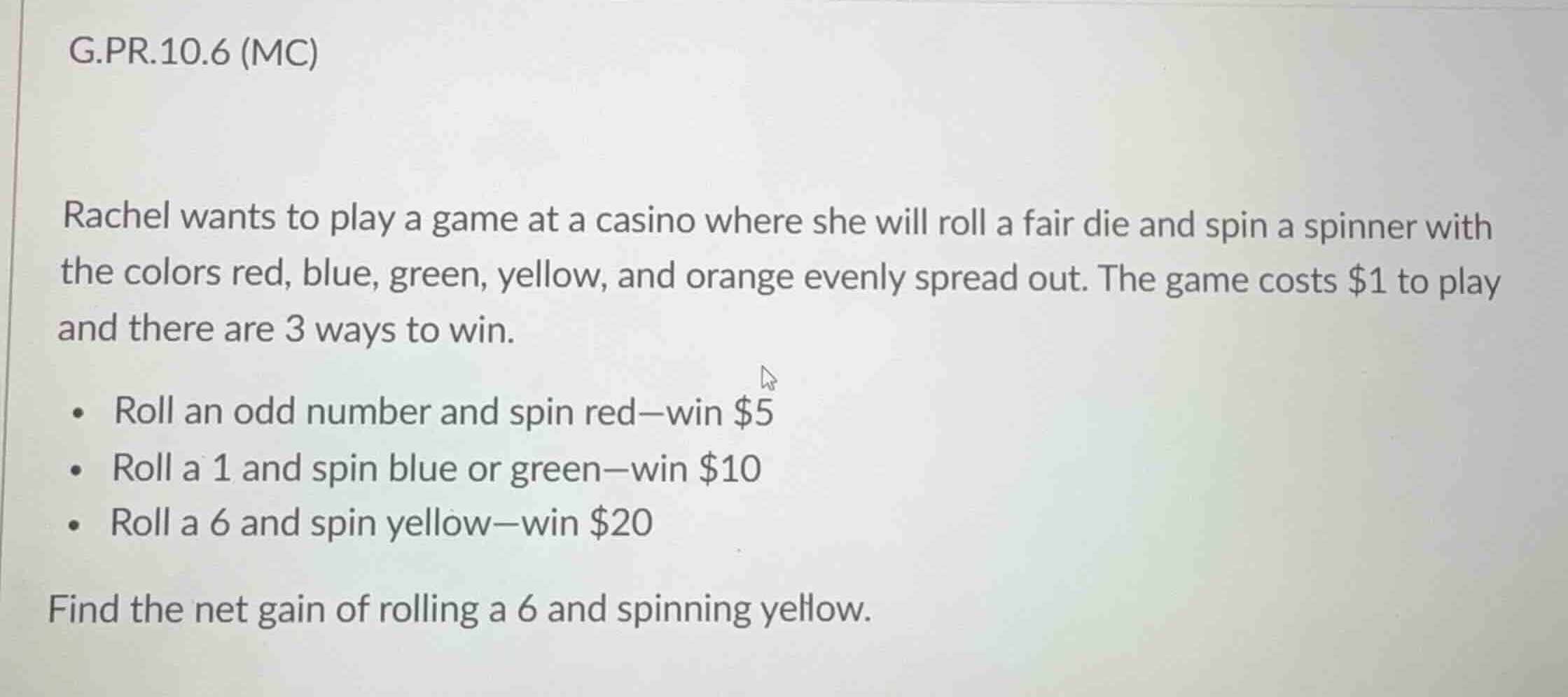 g.pr.10.6 (mc) rachel wants to play a game at a casino where she will r…