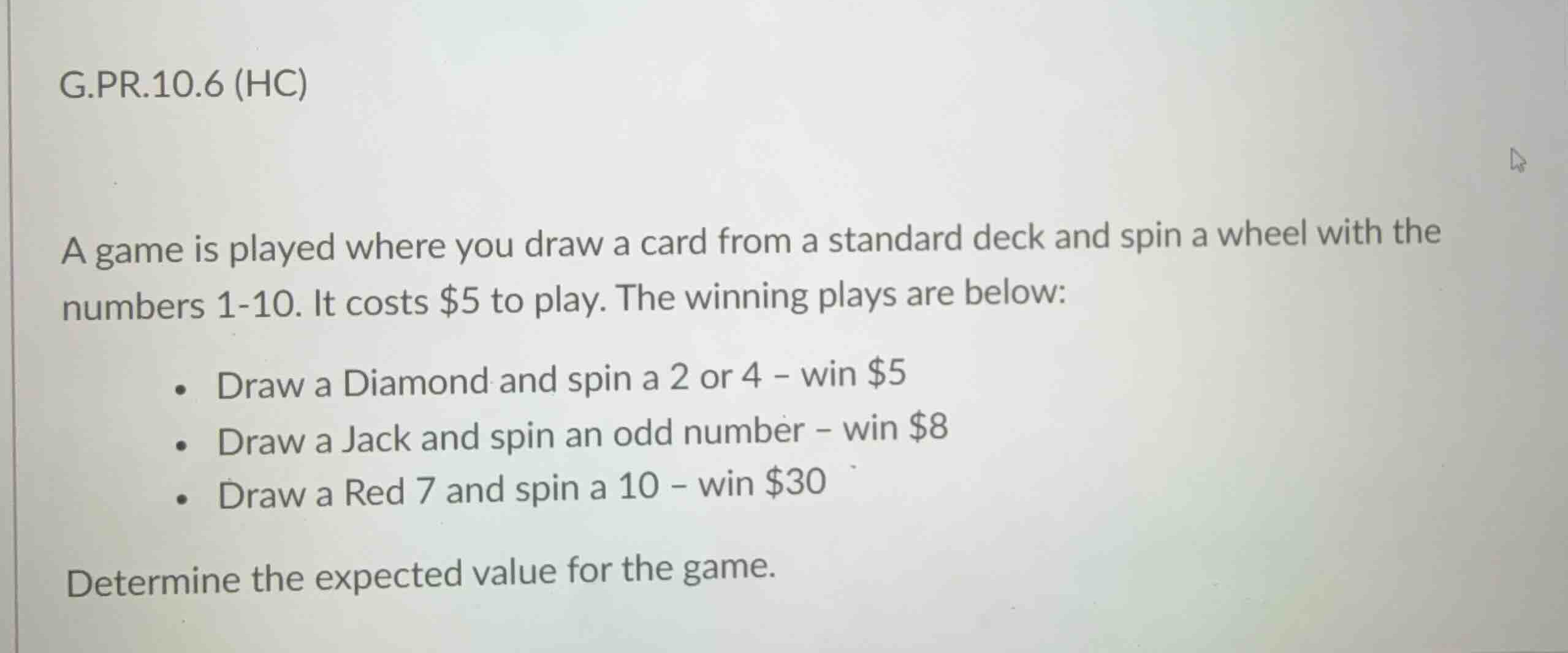g.pr.10.6 (hc) a game is played where you draw a card from a standard d…