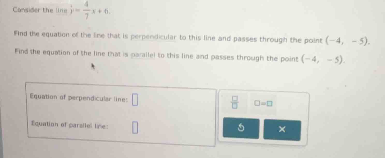 consider the line \\(y = \\frac{4}{7}x + 6\\). find the equation of the…