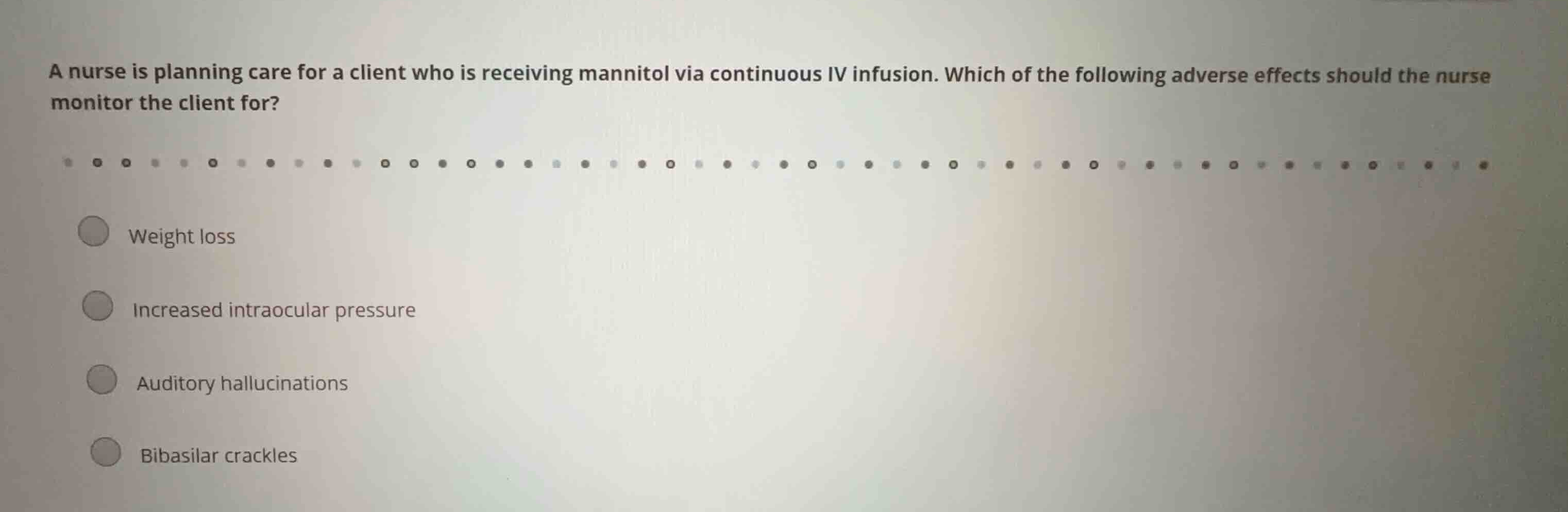 a nurse is planning care for a client who is receiving mannitol via con…