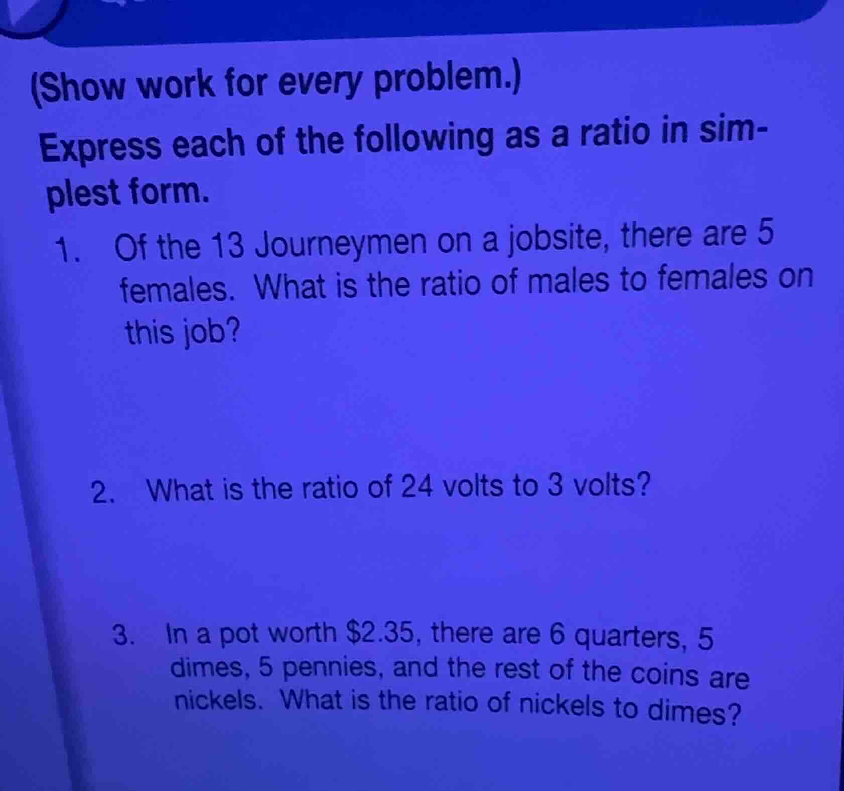 (show work for every problem.) express each of the following as a ratio…