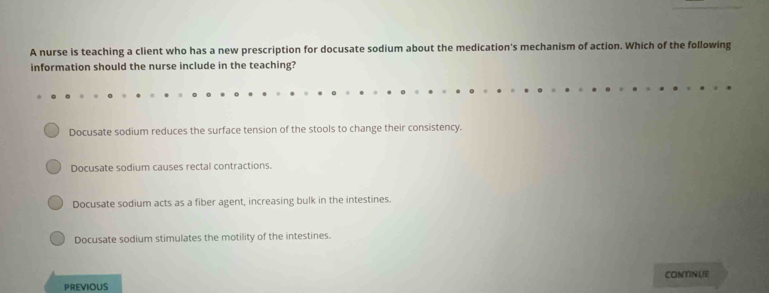 a nurse is teaching a client who has a new prescription for docusate so…