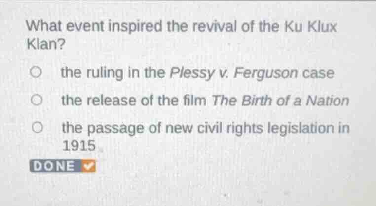 what event inspired the revival of the ku klux klan? the ruling in the …