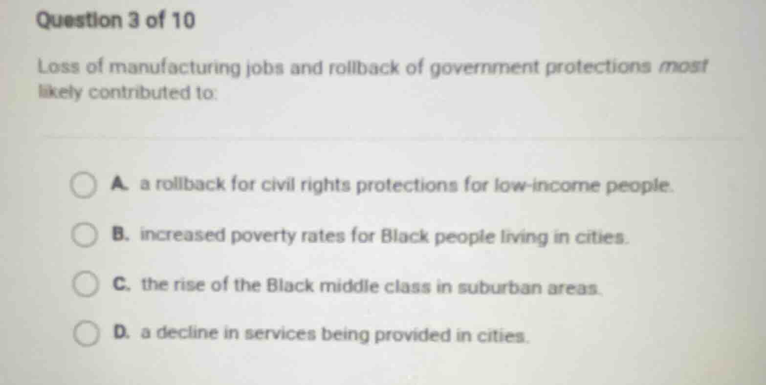question 3 of 10 loss of manufacturing jobs and rollback of government …