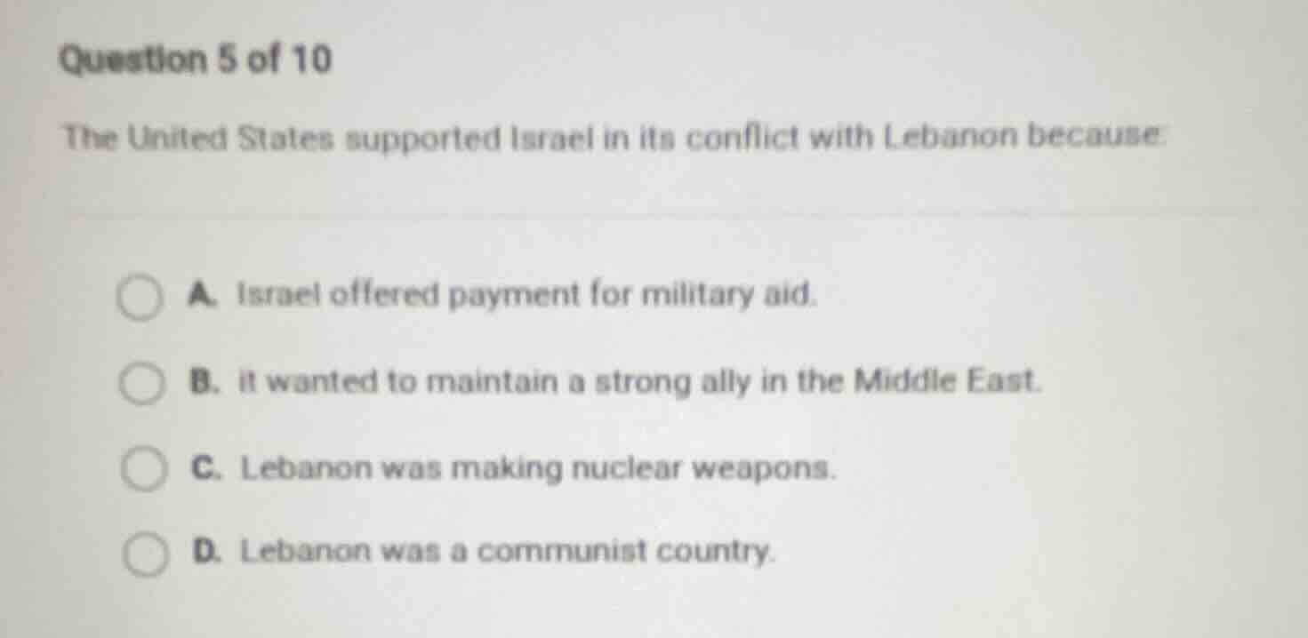 question 5 of 10 the united states supported israel in its conflict wit…