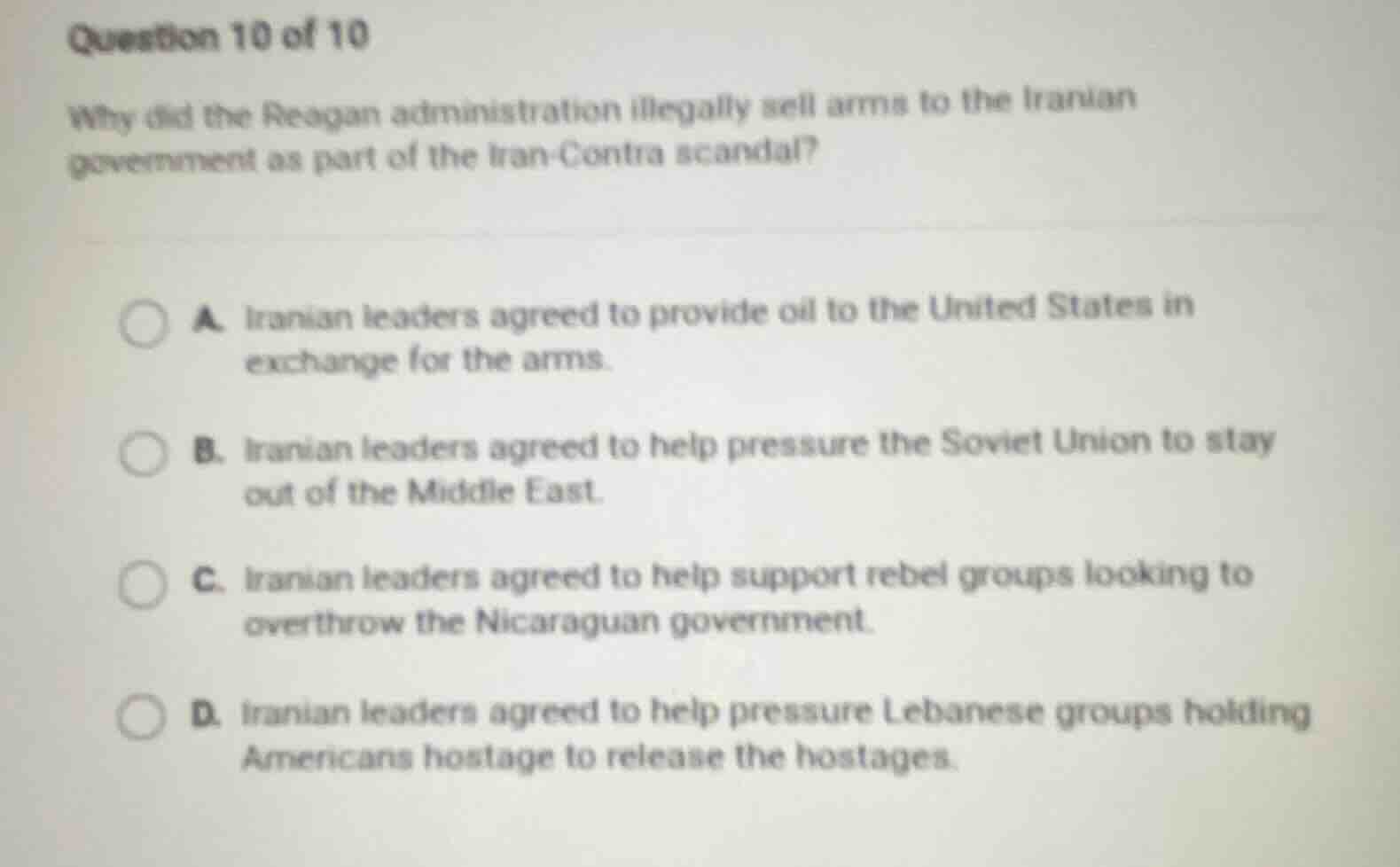 question 10 of 10 why did the reagan administration illegally sell arms…