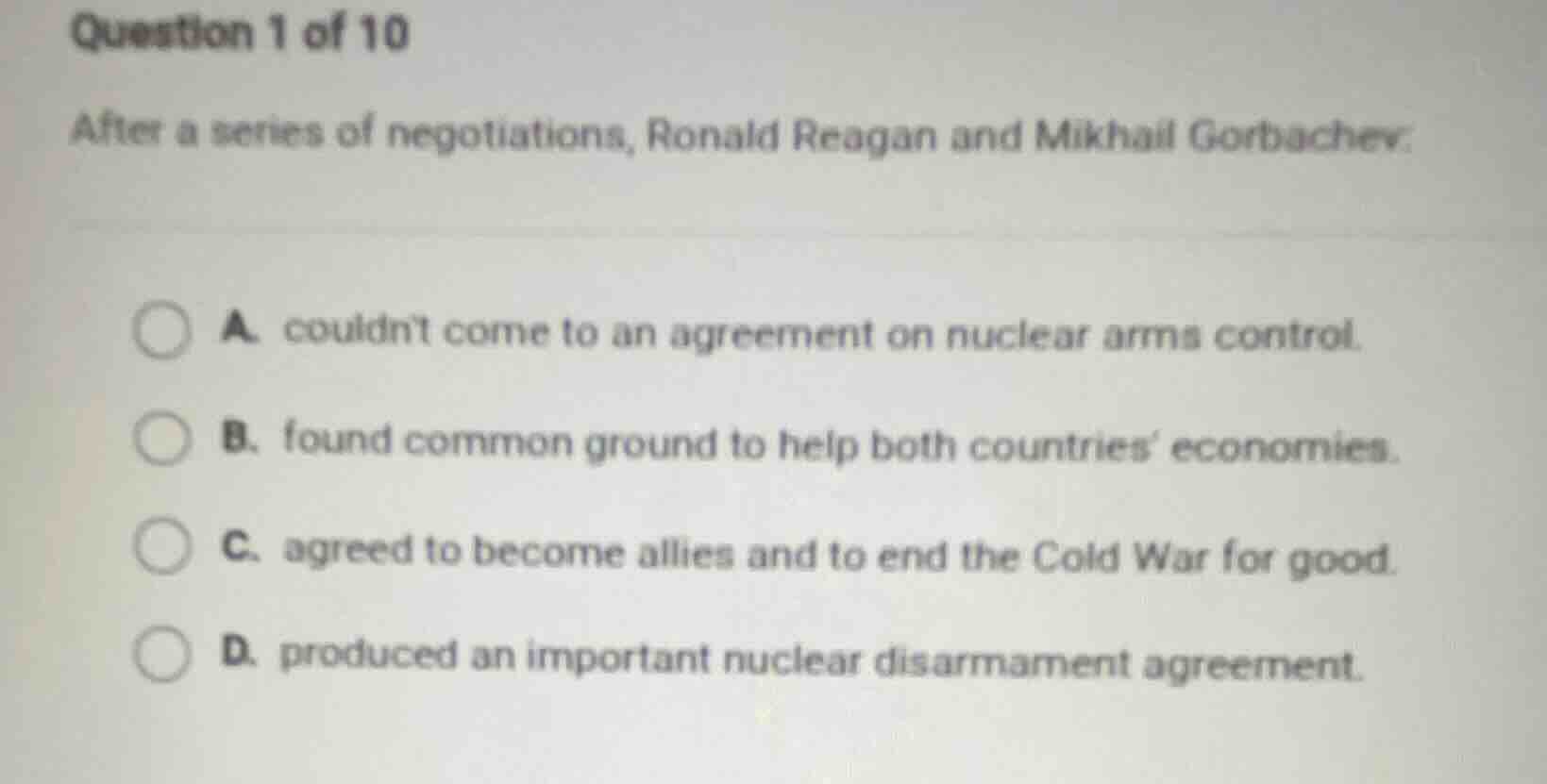 question 1 of 10 after a series of negotiations, ronald reagan and mikh…