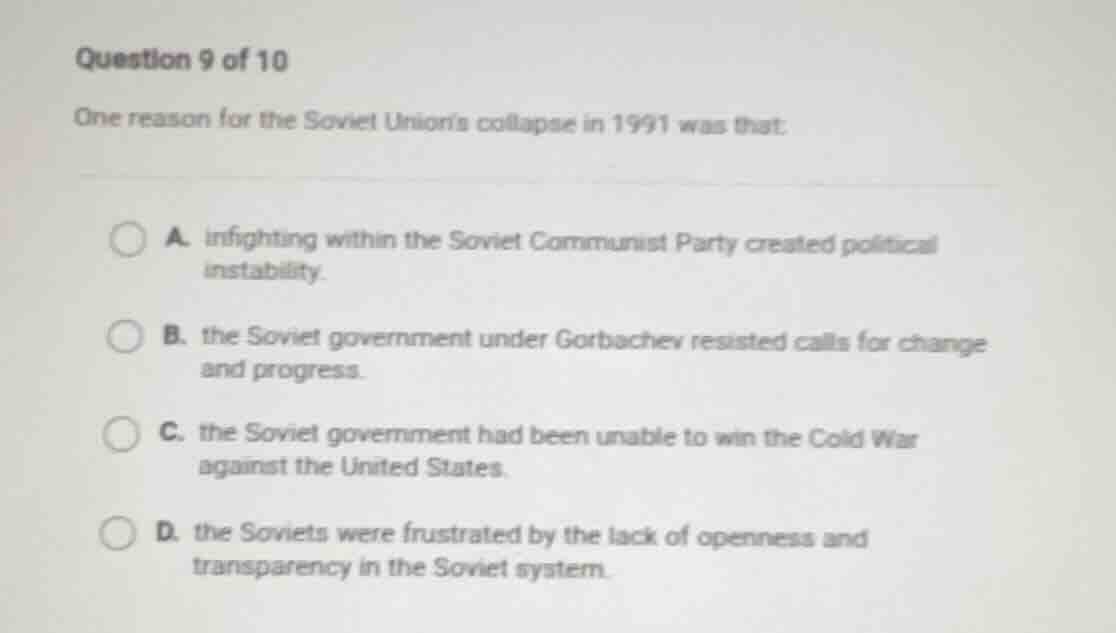 question 9 of 10 one reason for the soviet unions collapse in 1991 was …