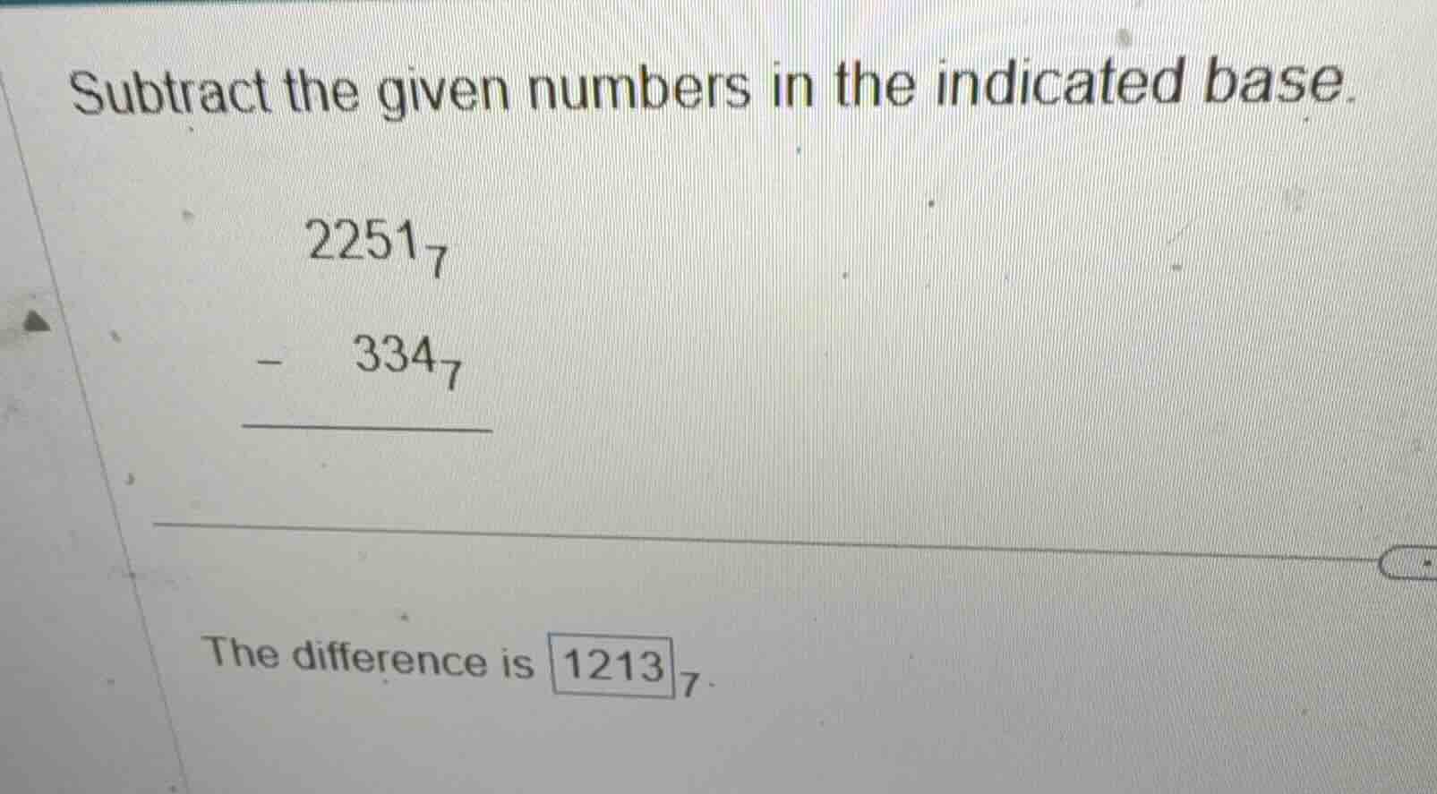 subtract the given numbers in the indicated base. \\ \\begin{array}{r} …