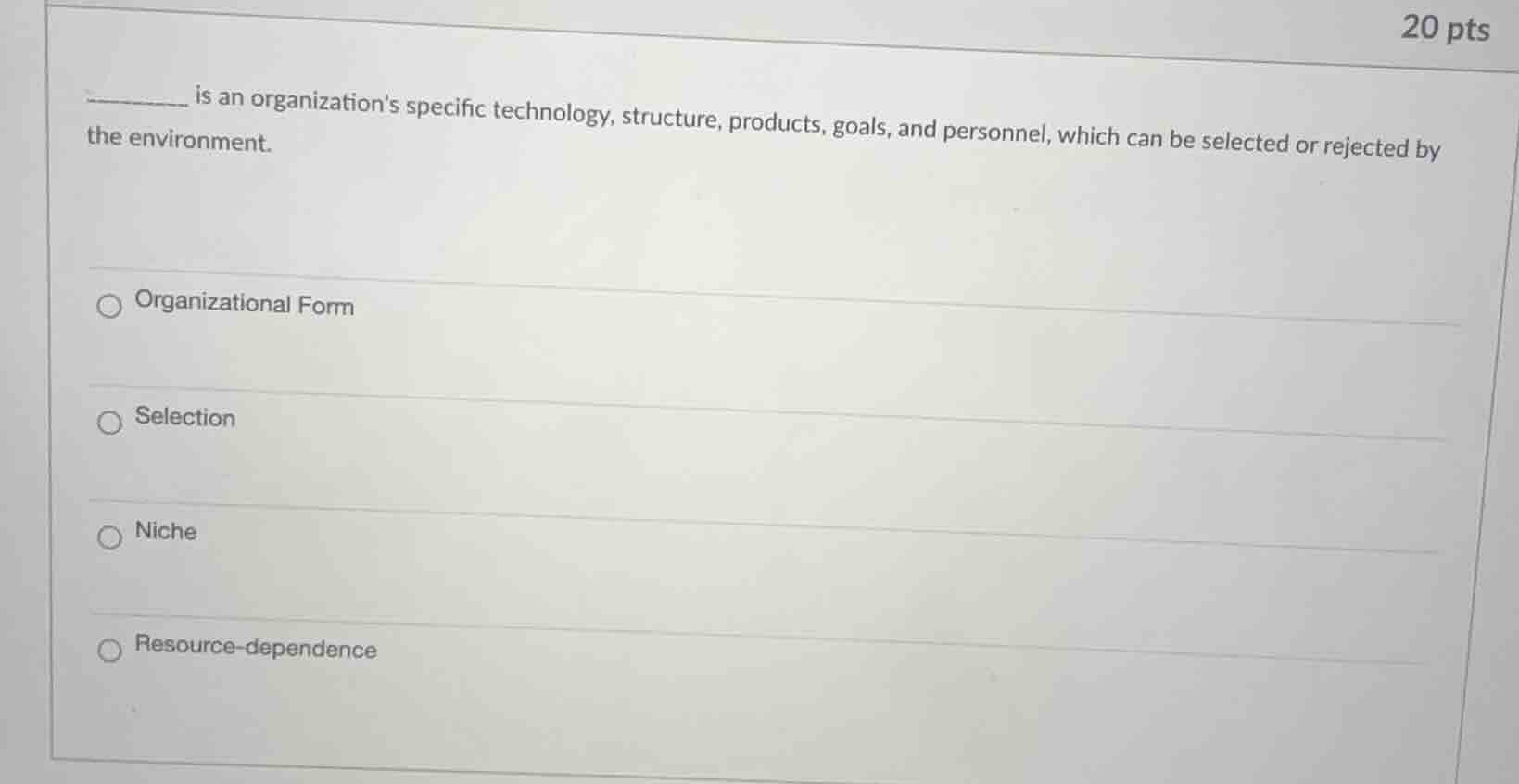 is an organizations specific technology, structure, products, goals, an…