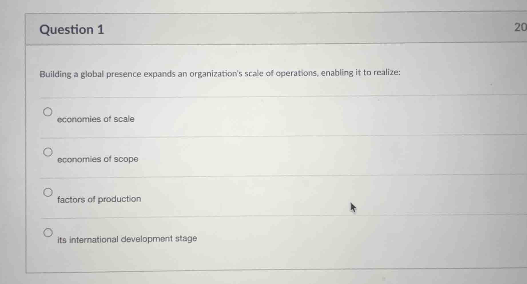 question 1 building a global presence expands an organizations scale of…