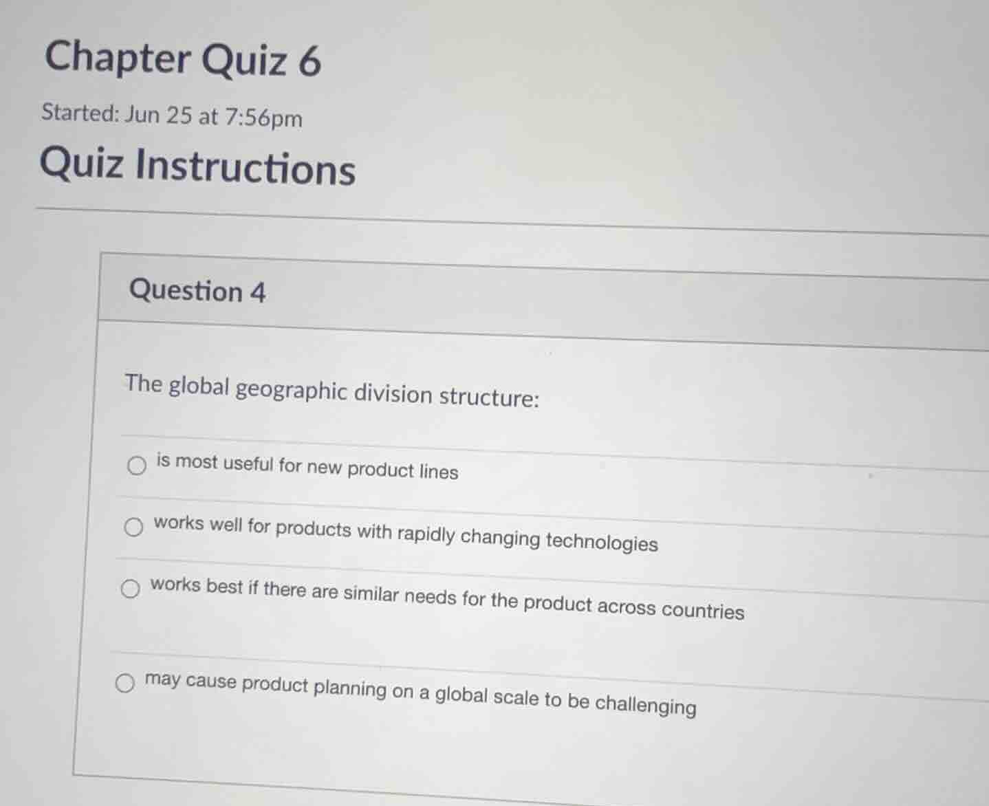 question 4 the global geographic division structure: is most useful for…