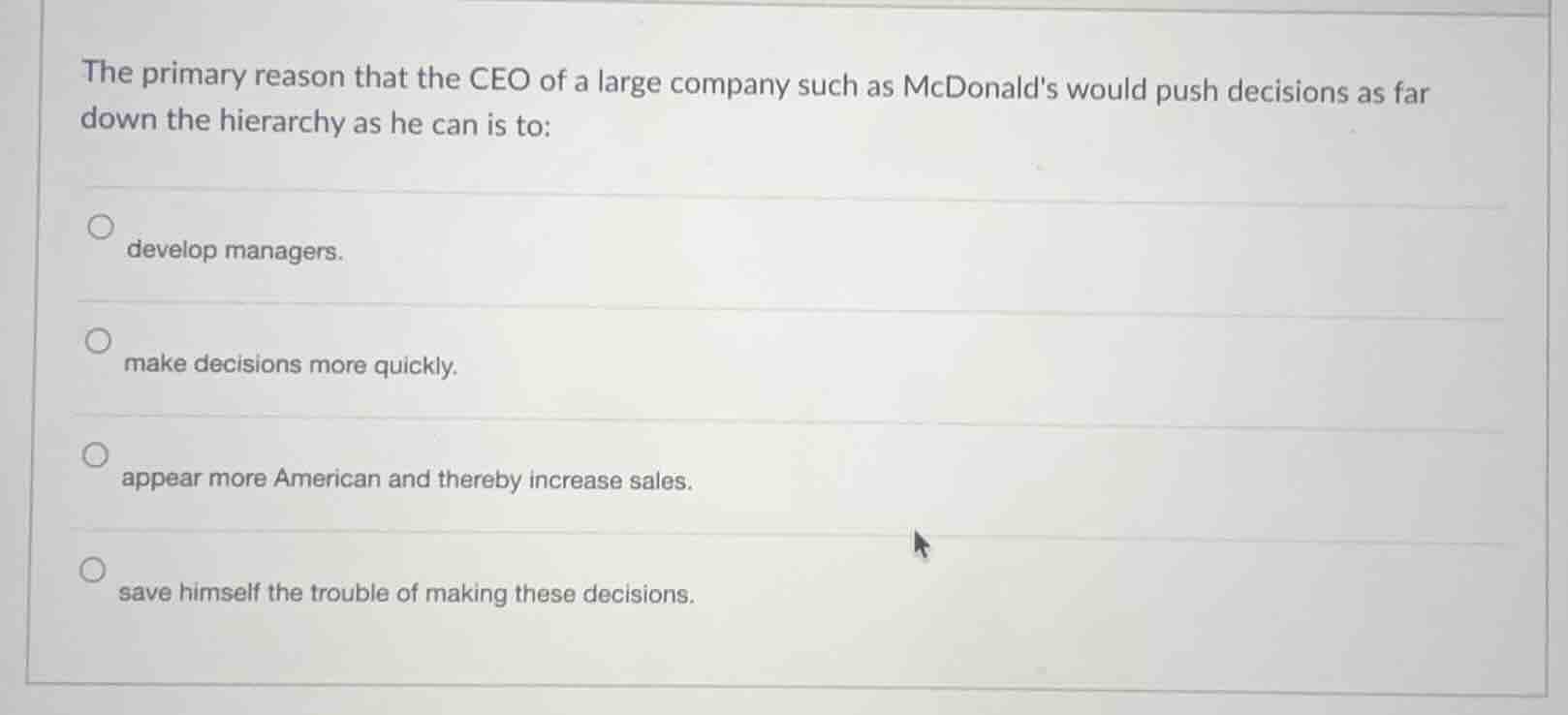 the primary reason that the ceo of a large company such as mcdonalds wo…