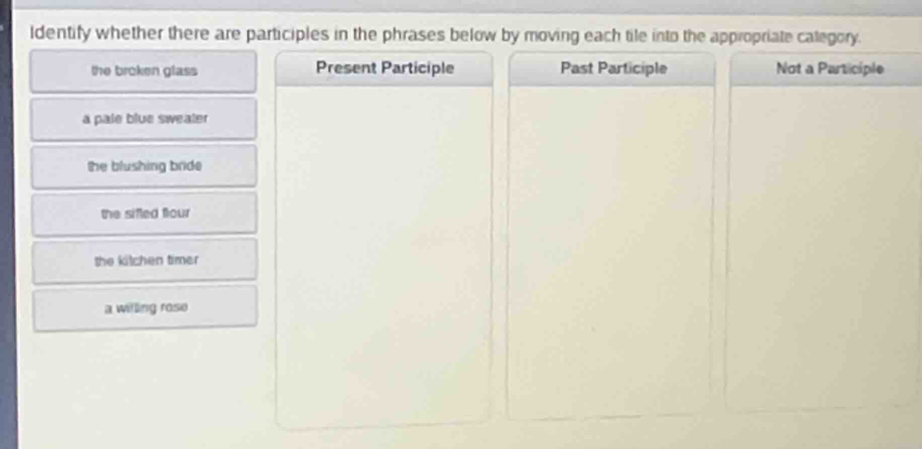 identify whether there are participles in the phrases below by moving e…