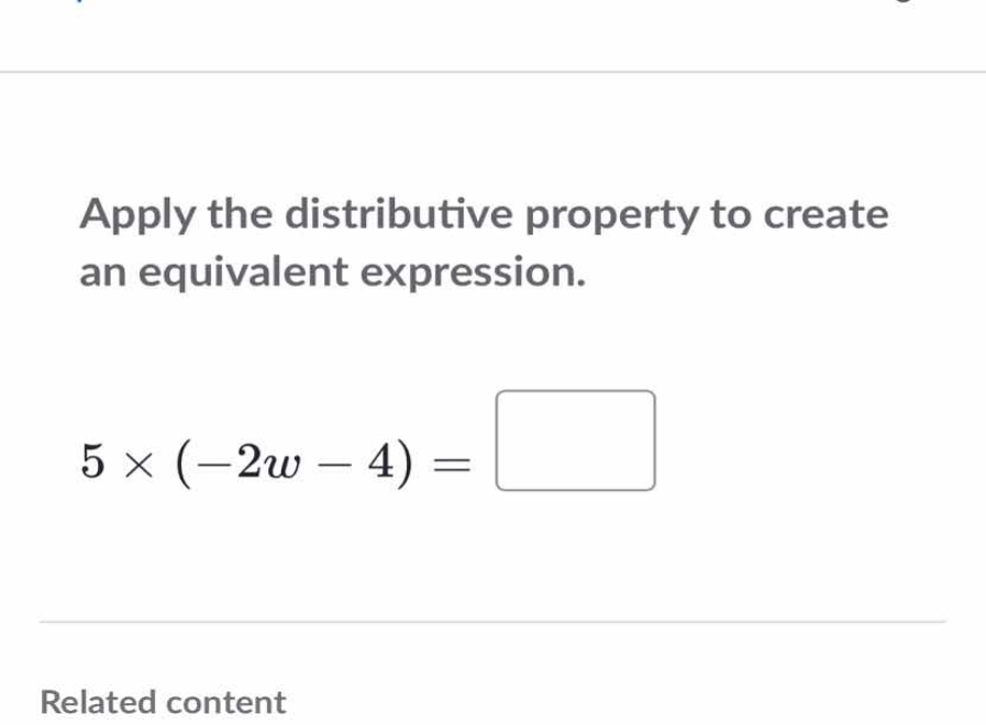 apply the distributive property to create an equivalent expression. (5 …