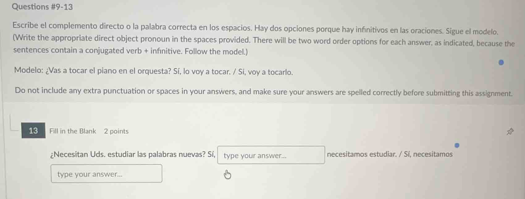 questions #9-13 escribe el complemento directo o la palabra correcta en…