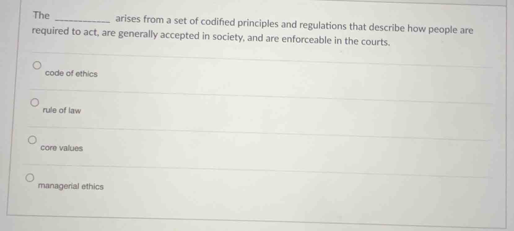 the ________ arises from a set of codified principles and regulations t…
