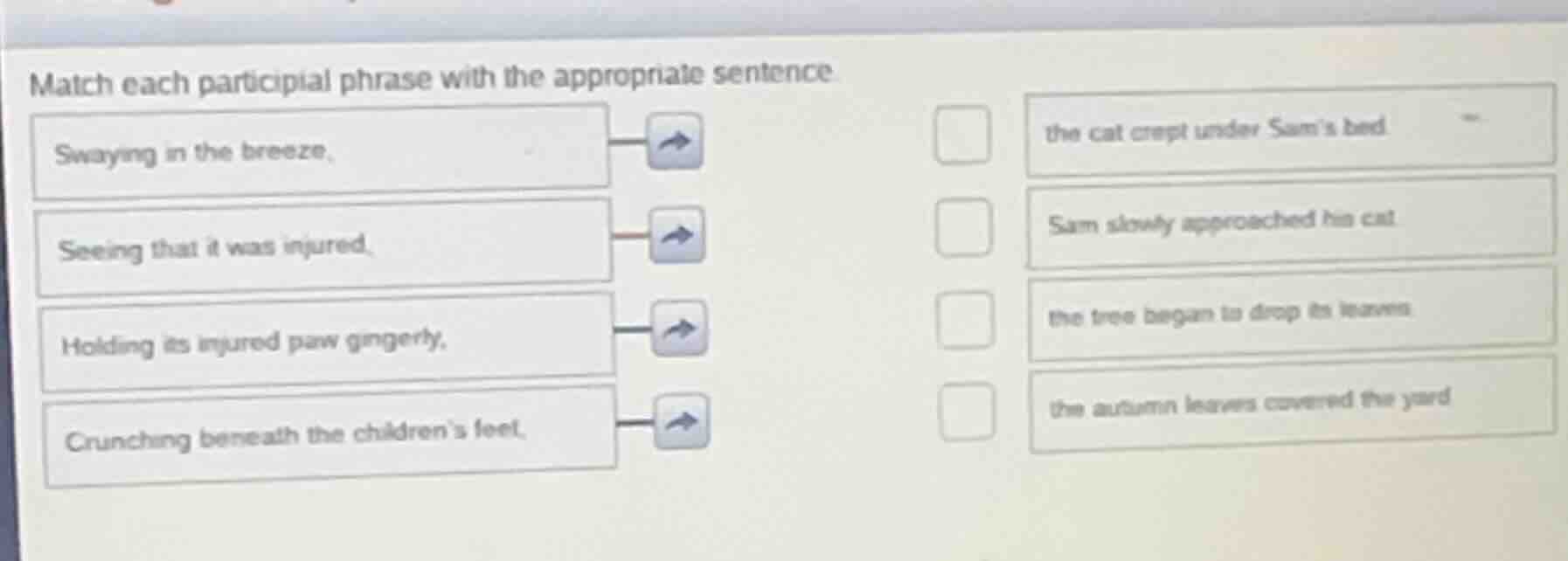 match each participial phrase with the appropriate sentence. swaying in…