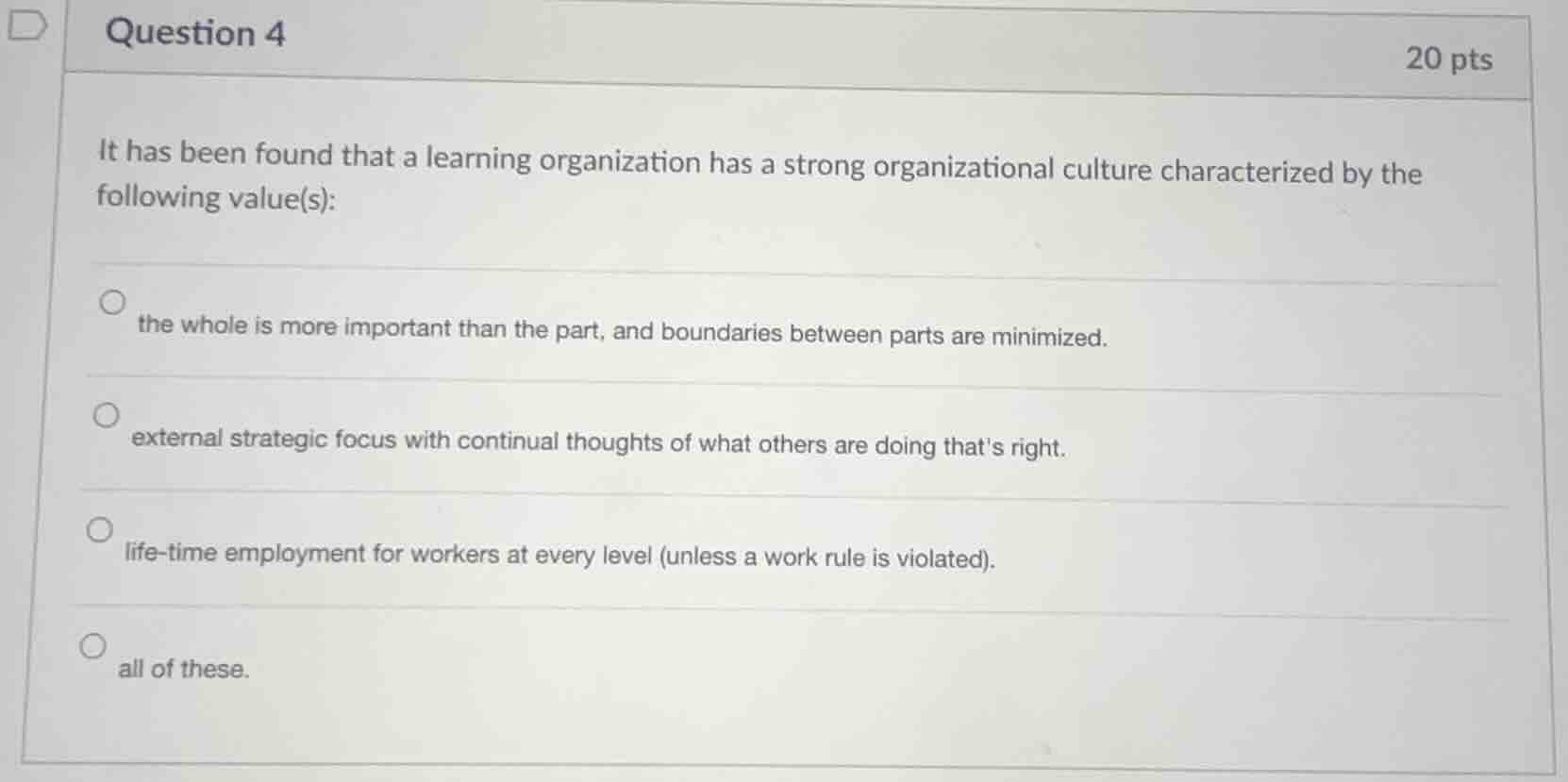 question 4 20 pts it has been found that a learning organization has a …