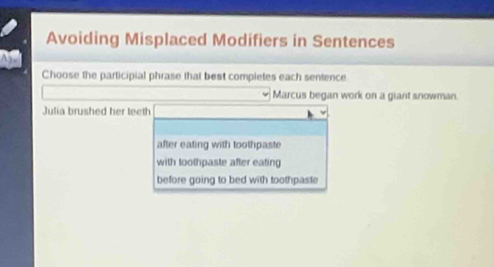 avoiding misplaced modifiers in sentences choose the participial phrase…