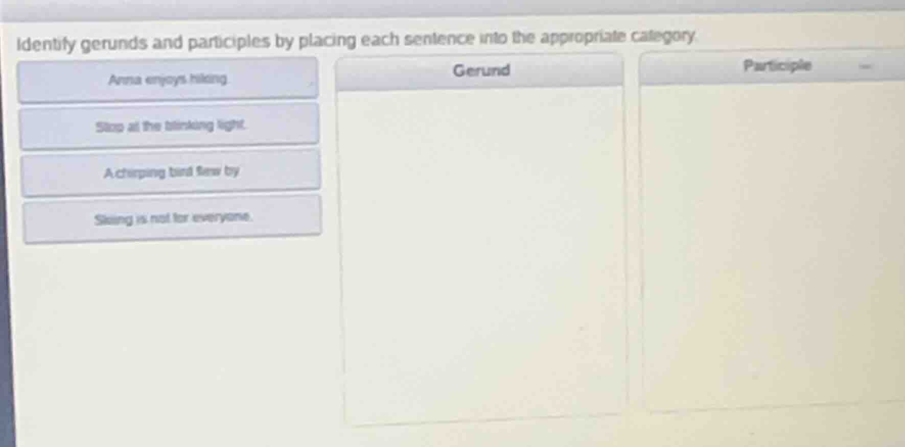 identify gerunds and participles by placing each sentence into the appr…