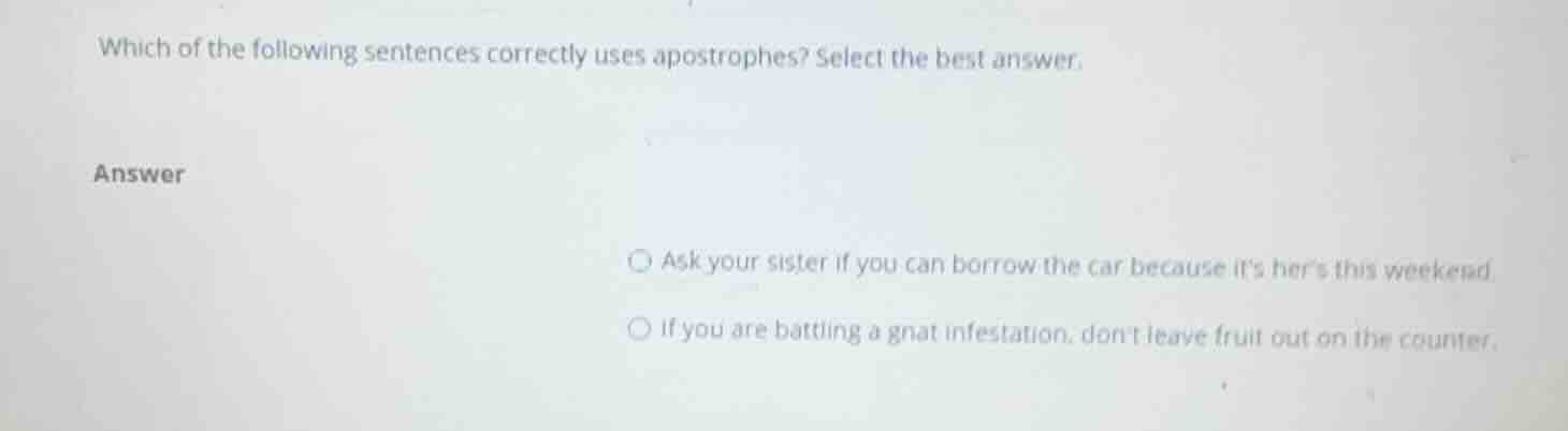 which of the following sentences correctly uses apostrophes? select the…