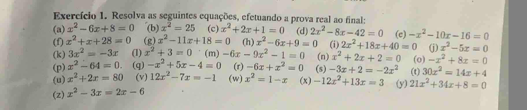 exercício 1. resolva as seguintes equações, efetuando a prova real ao f…