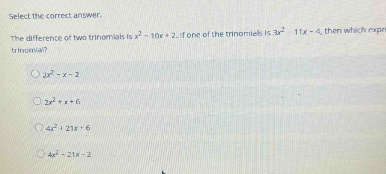 select the correct answer. the difference of two trinomials is (x^2 - 1…