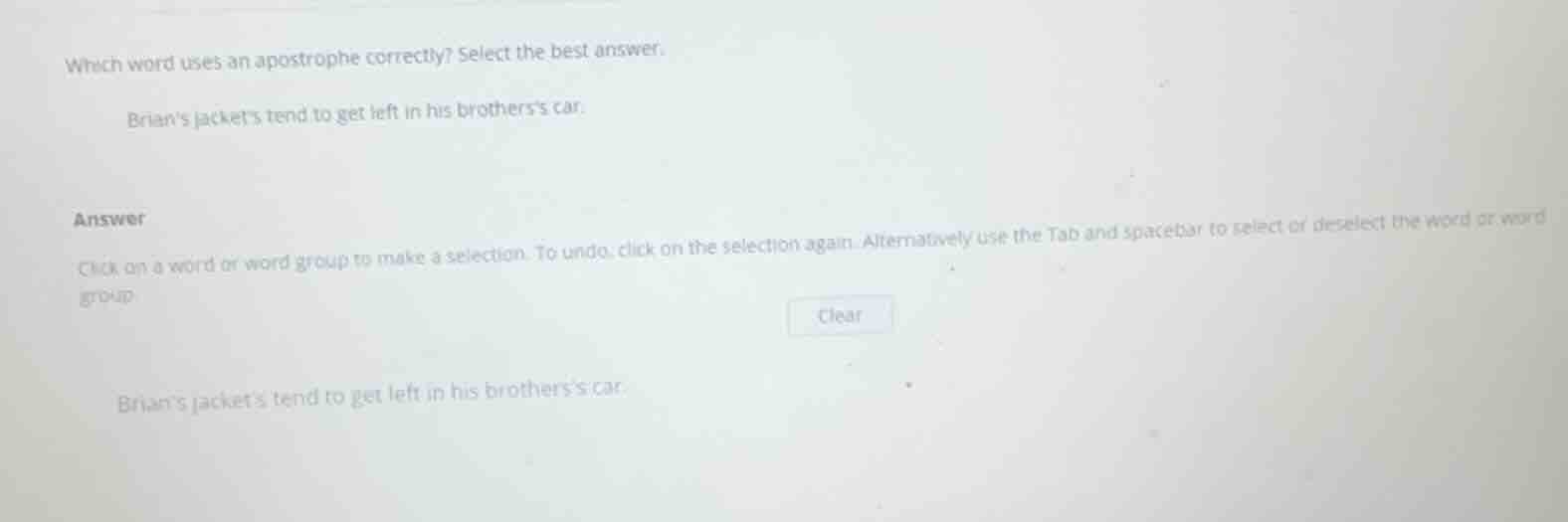 which word uses an apostrophe correctly? select the best answer. brians…