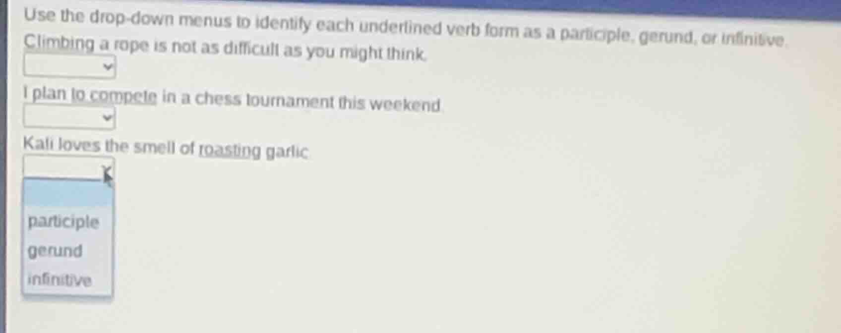 use the drop-down menus to identify each underlined verb form as a part…