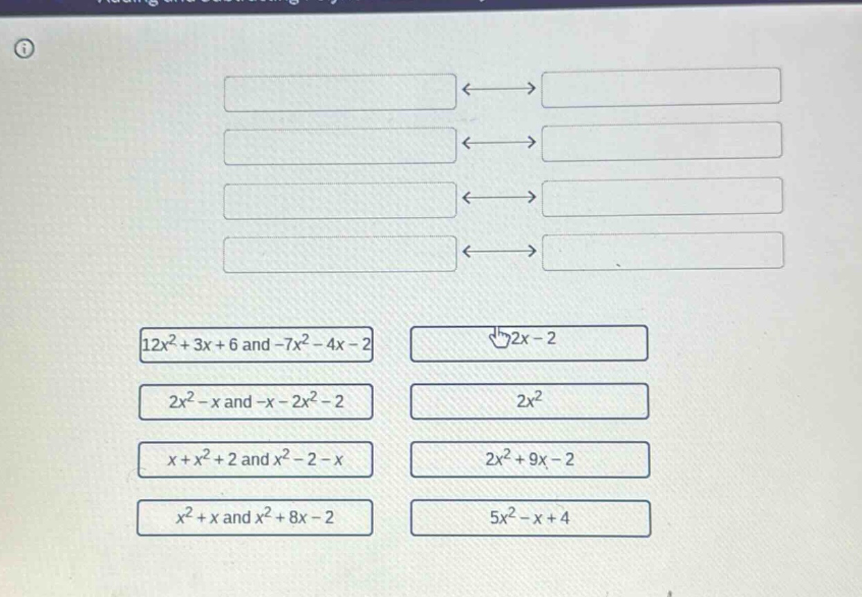 match each pair of polynomials with their sum: pairs of polynomials: 1.…