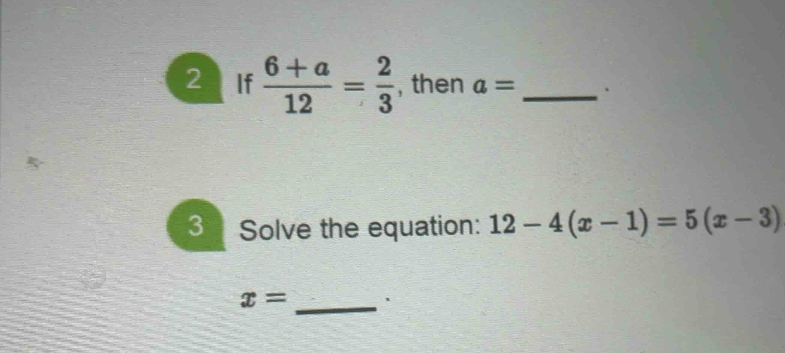 2 if \\(\\frac{6 + a}{12} = \\frac{2}{3}\\), then \\(a = \\underline{\\…